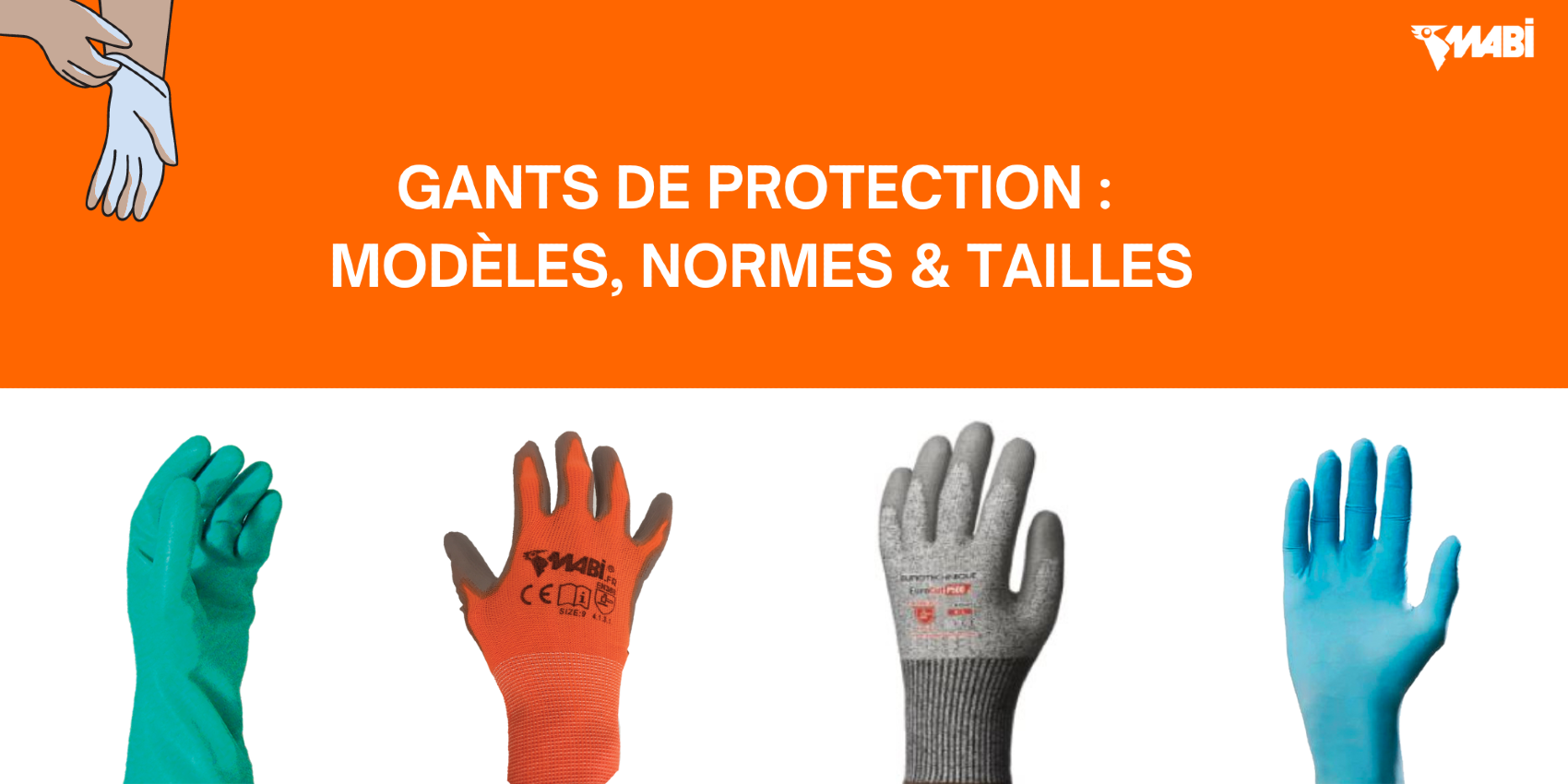 Gants de protection : modèles, normes et tailles - Mabi